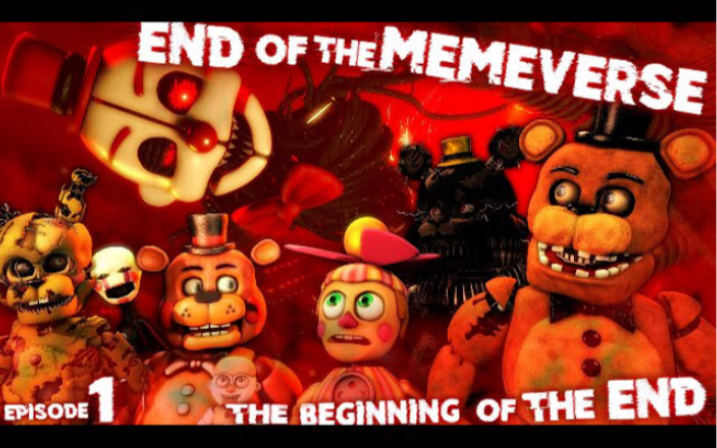 [图][FNAF/SFM] End of the Memeverse - Episode 1: The Beginning of the End