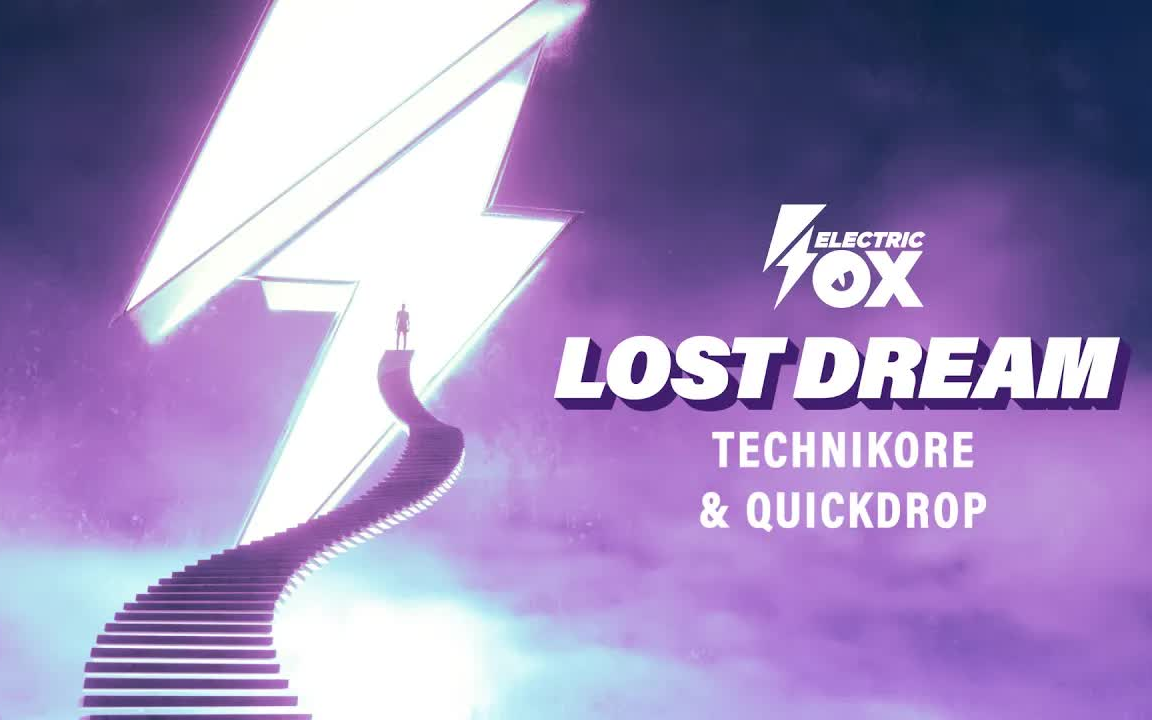 [图]【MV】狐狸厂 Technikore & Quickdrop - Lost Dream (Official Audio)