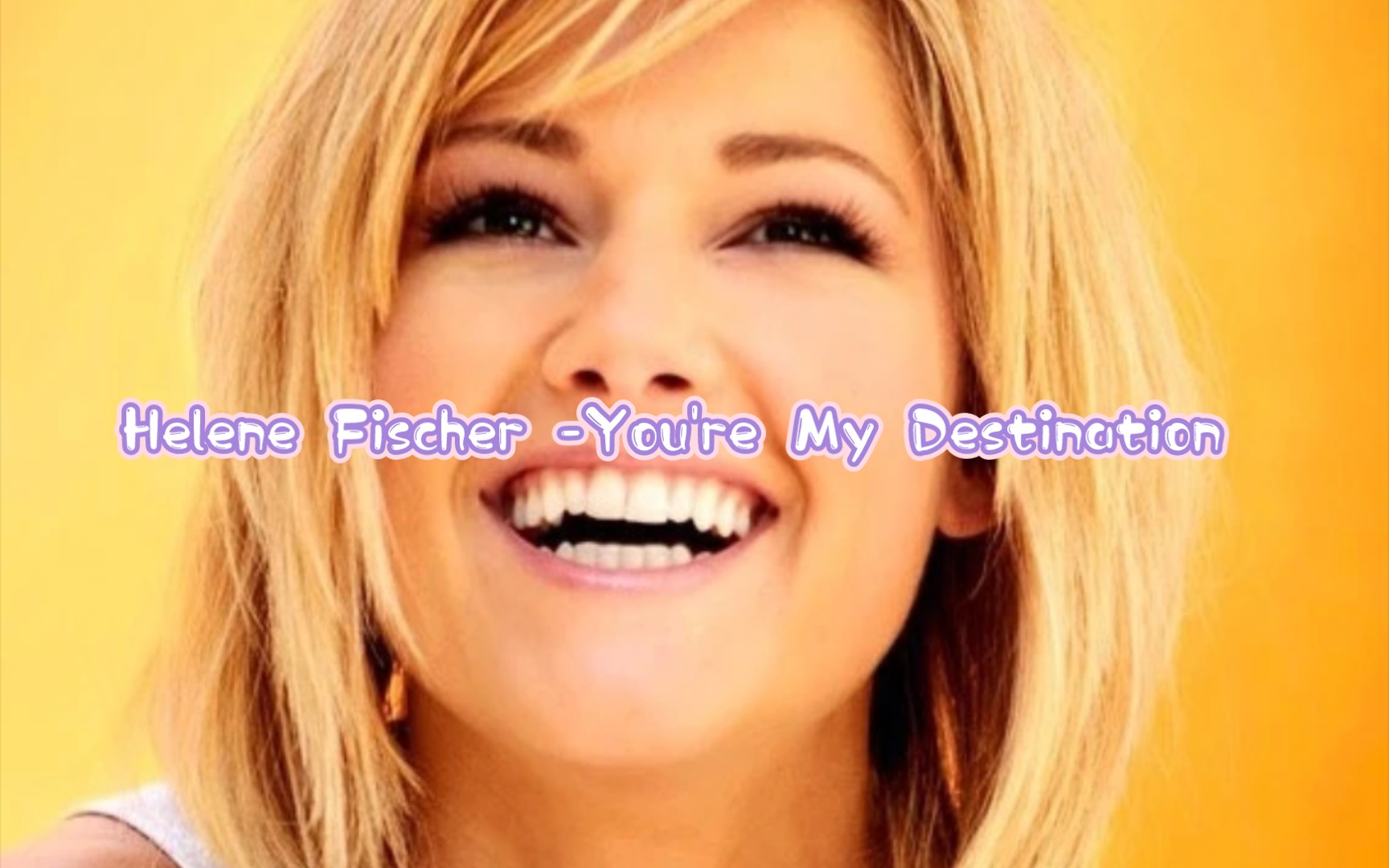 [图]Helene Fischer -You're My Destination