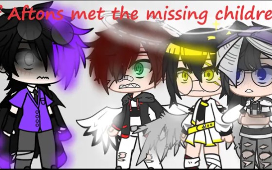 [图]Aftons meet the Missing children || FNaF || Gacha Club