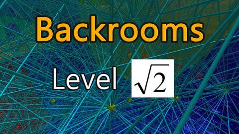 Level √2 - The Backrooms