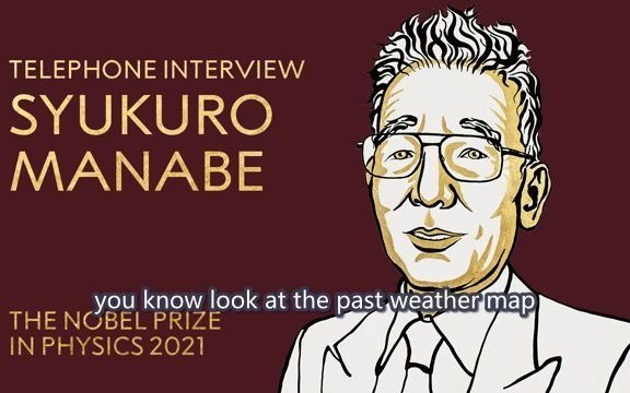 诺奖官网对2021年诺贝尔物理学奖得主真锅淑郎的采访哔哩哔哩bilibili