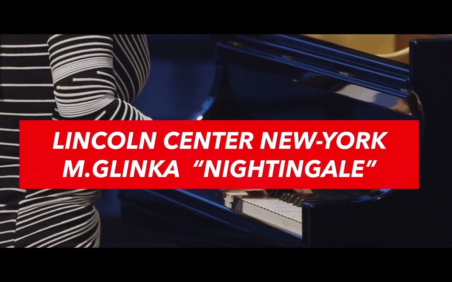 格鲁吉亚钢琴家Inga Fiolia:格林卡《夜莺》钢琴变奏曲 Glinka NightingaleLincoln Center New York1080p哔哩哔哩bilibili