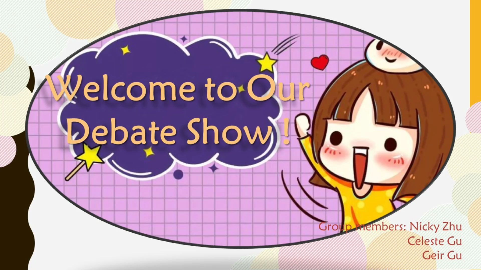 welcome to our debate show!project#2