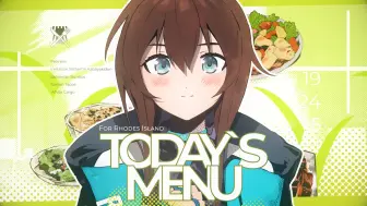 Download Video: 【罗德厨房/静止系】Today's Menu-罗德岛今天的饭