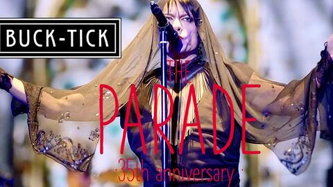 BUCK-TICK】THE PARADE ~35th anniversary~ [Blu-Ray]_哔哩哔哩_bilibili