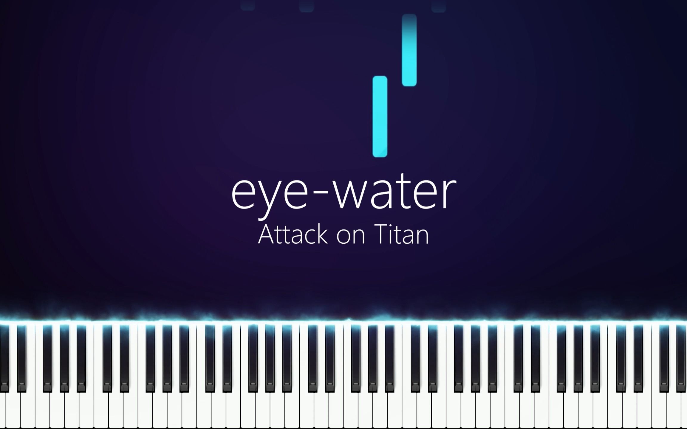 [图]eye-water | 进击的巨人完结 | Synthesia | 钢琴 | 泽野弘之