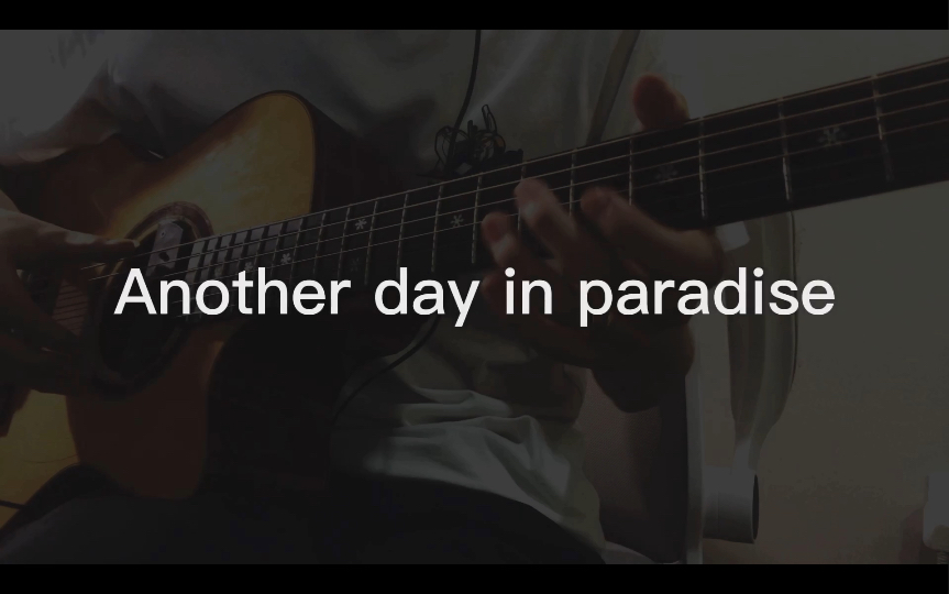 [图]【指弹改编】改编 Another day in paradise—Phil Collins 天堂里的另一天