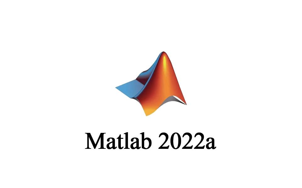 [图]Matlab 2022a的下载、安装指南 附安装包(配字幕)