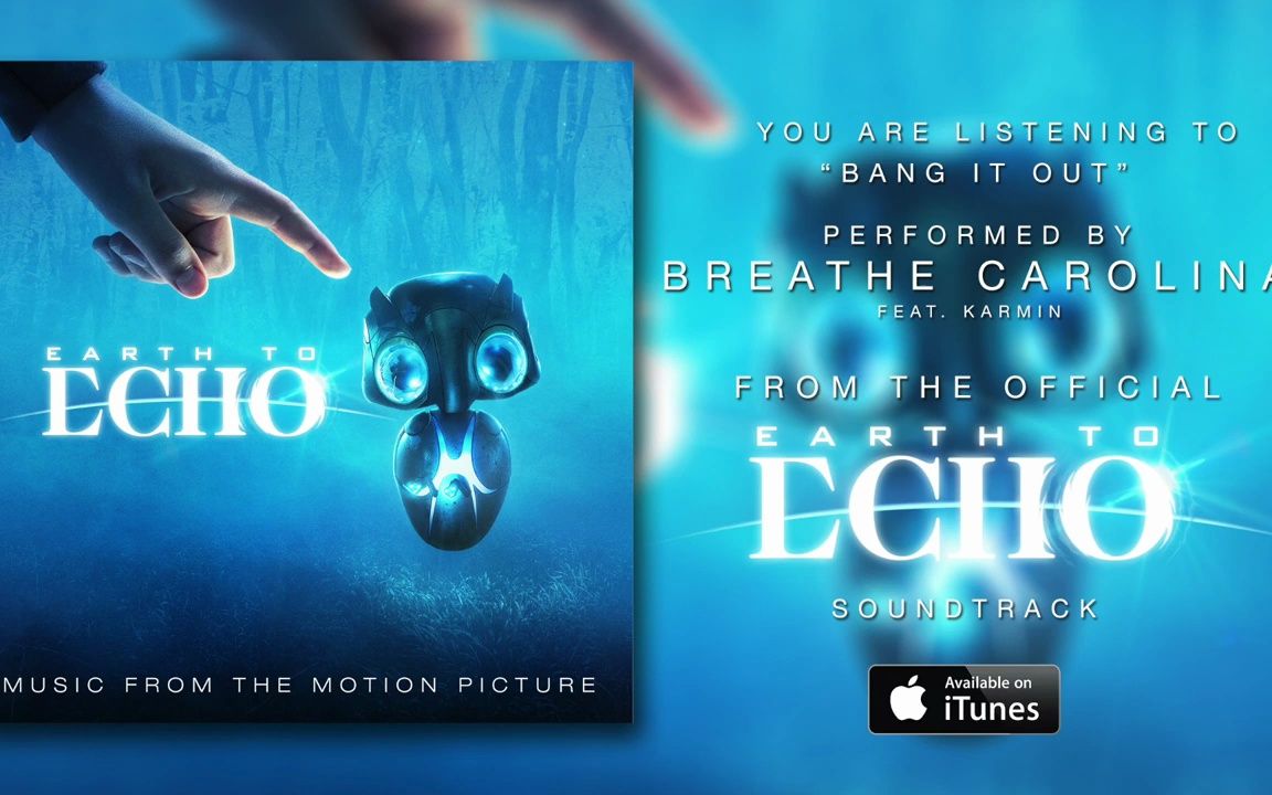 [图]Earth To Echo (2014) OST 08 - Bang It Out (feat. Karmin) (by Breathe Carolina)