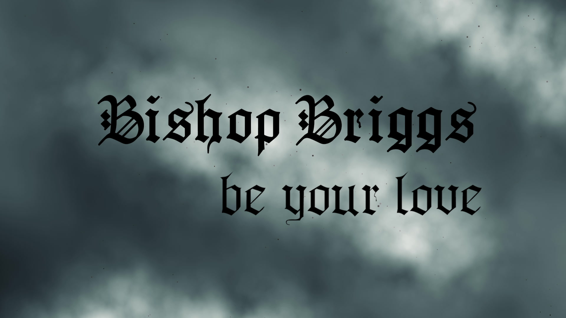 Be Your Love  Bishop Briggs哔哩哔哩bilibili