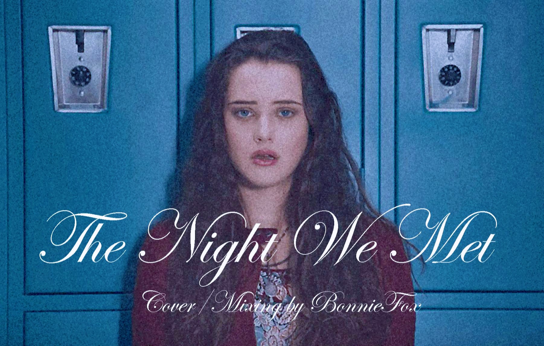 【13 Reasons Why ⷠ十三个原因】The Night We Met 女声版 Cover哔哩哔哩bilibili