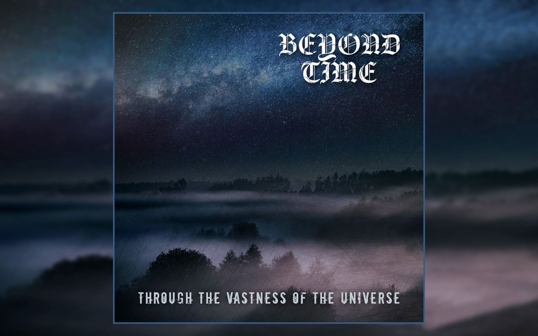 [图]Beyond Time – Through The Vastness Of The Universe