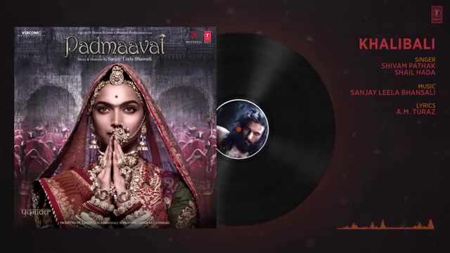 [图]Padmaavat- Khalibali Full Audio Song - Deepika Padukone - Shahid Kapoor - Ranvee