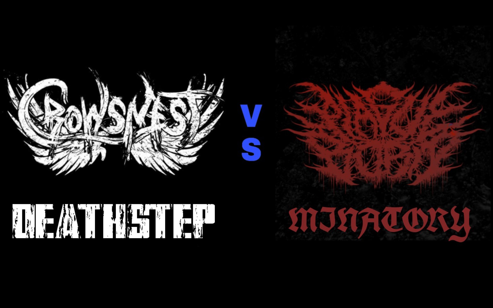 【deathstep vs minatory】bass界中最猛的較量