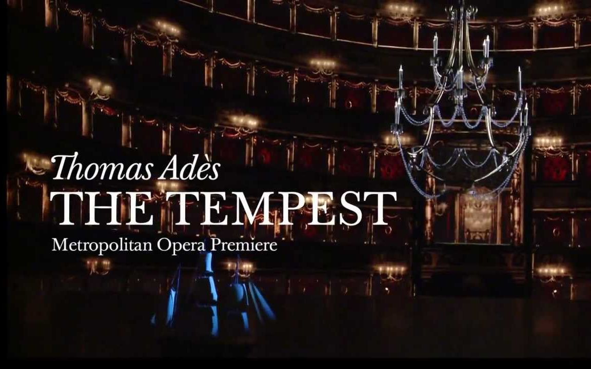 [图]【Thomas Adès】暴风雨 大都会歌剧院直播 2012 Met Opera Live in HD: The Tempest