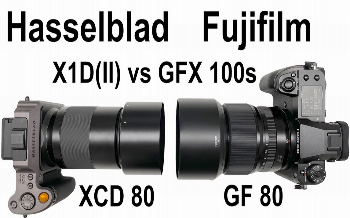 Hasselblad X1D(II) + XCD 80 f 1.9 vs Fuji GFX 100s + GF 80 f 1.7哔哩哔哩bilibili