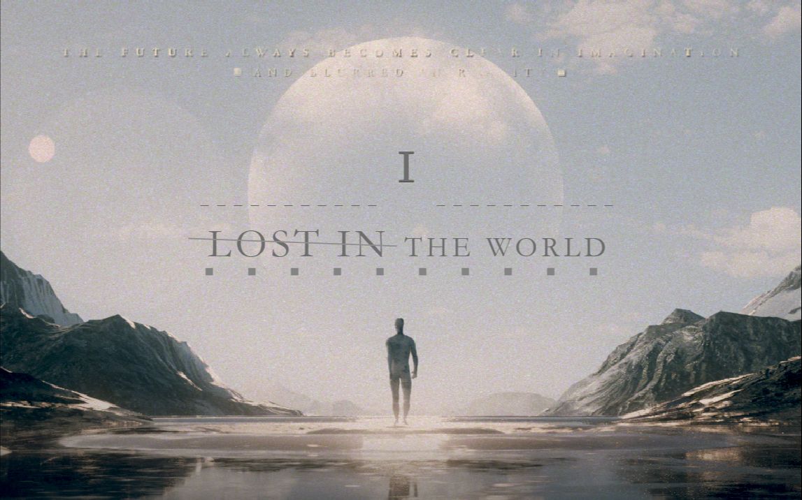 [图]【CG短片】LOST IN THE WORLD