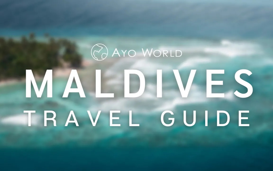 [图]马尔代夫旅游指南 Maldives Travel Guide | Ayo World