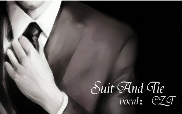 [图]【吃枕头CZT】Suit & Tie【Acoustic Ver.】