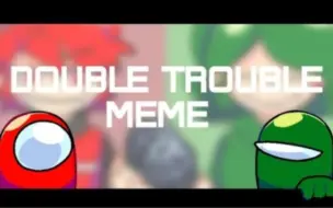 Скачать видео: Double trouble meme /impostor v4 animation/