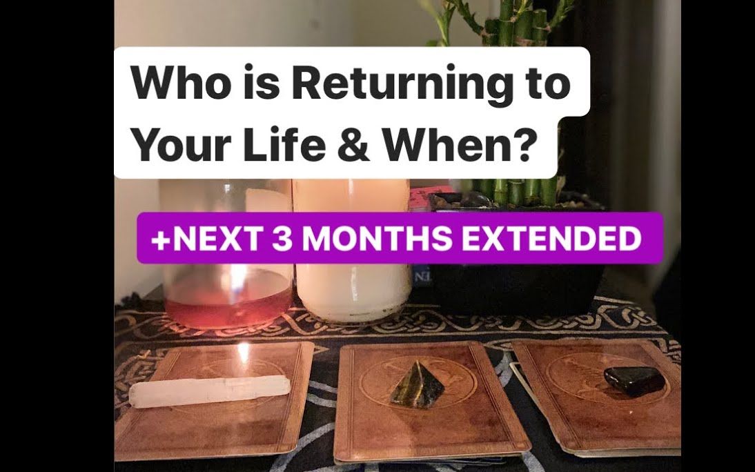 [图]【13SignsTarot】谁回到你的生活接下来三个月WHO IS RETURNING TO YOUR LIFE WHEN + NEXT 3 MONTHS