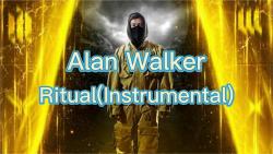 [图]【伴奏】Alan Walker-Ritual(Instrumental)(字幕版)