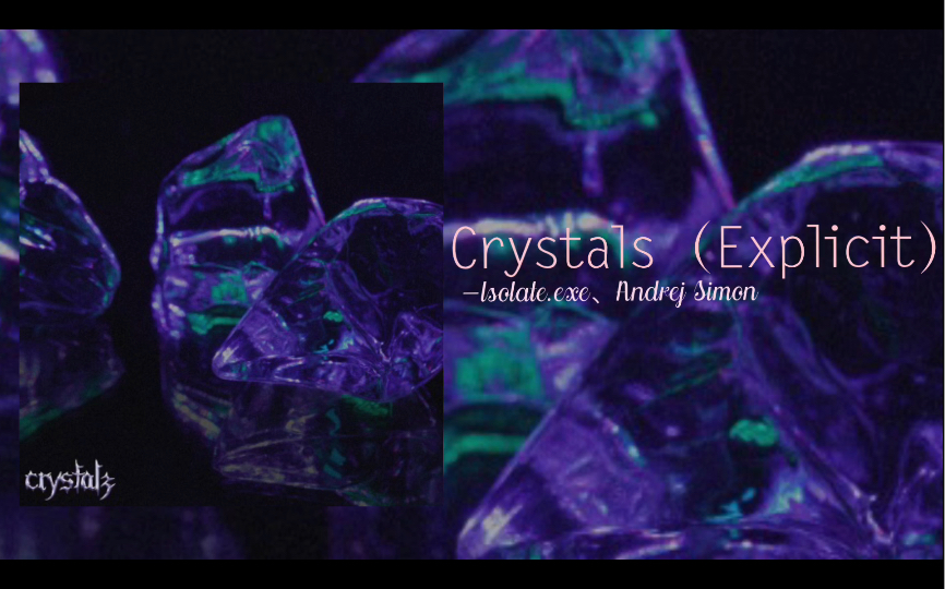 [图]【PHONK】Crystals（Explicit）- lsoate.exe、Andrej Simon