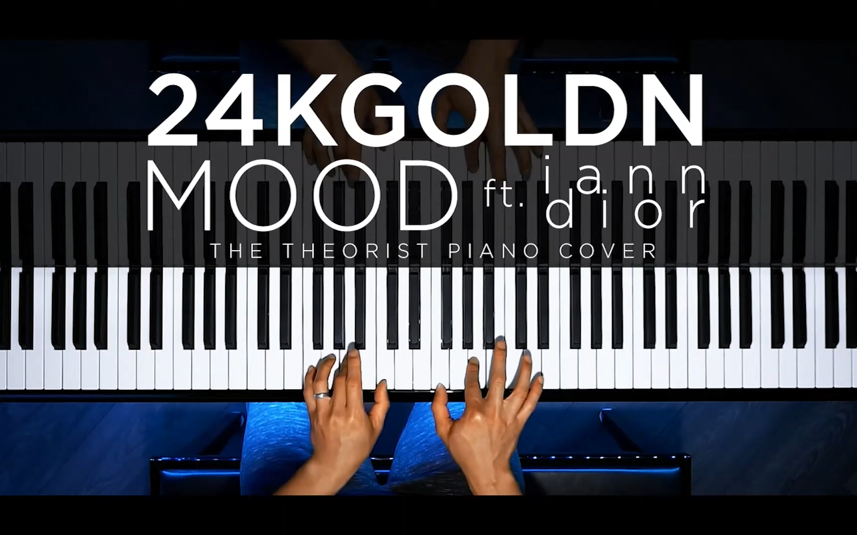 24kgoldn与ianndior合作抖音神曲mood钢琴翻弹pianocover