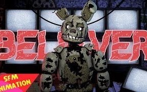 [图](SFM FNAF)Believer信仰者