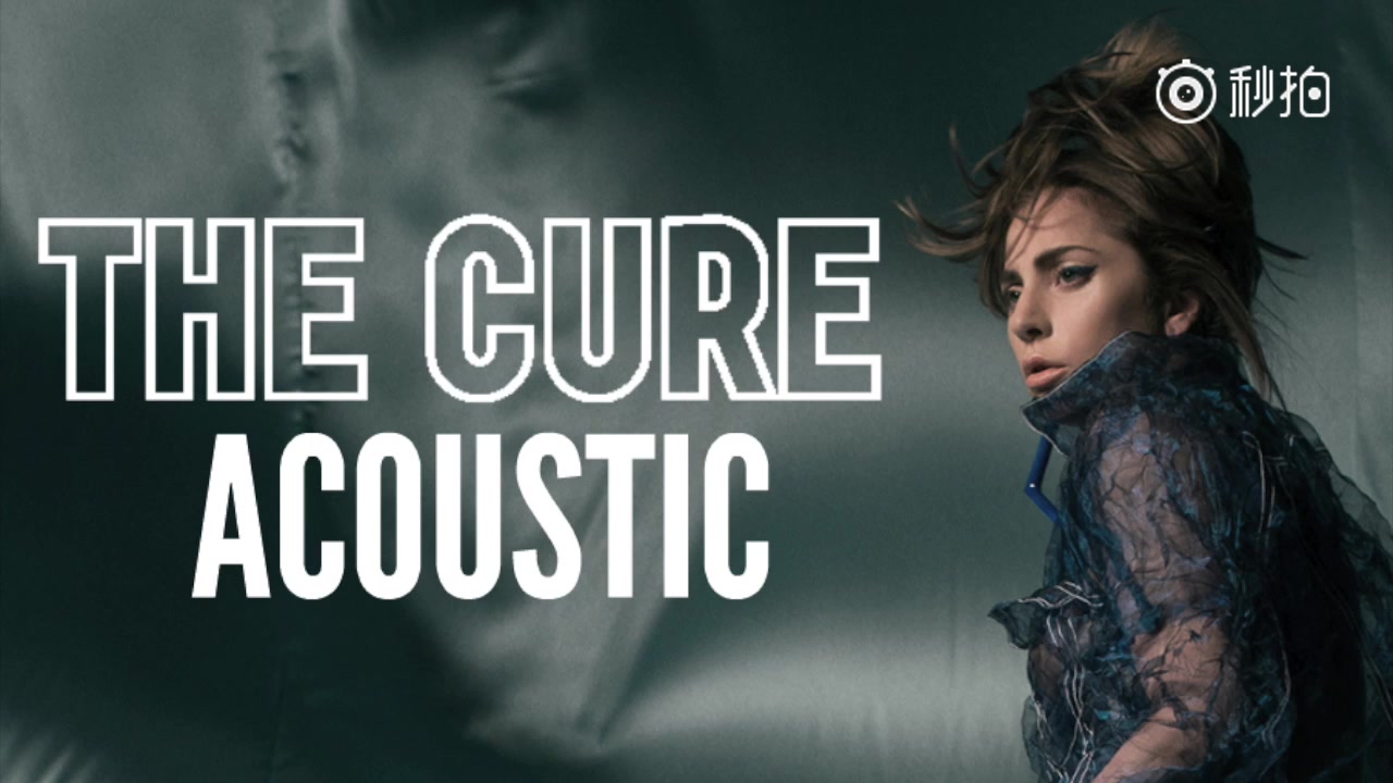 【lady gaga】不插电钢琴版《the cure》,超好听!