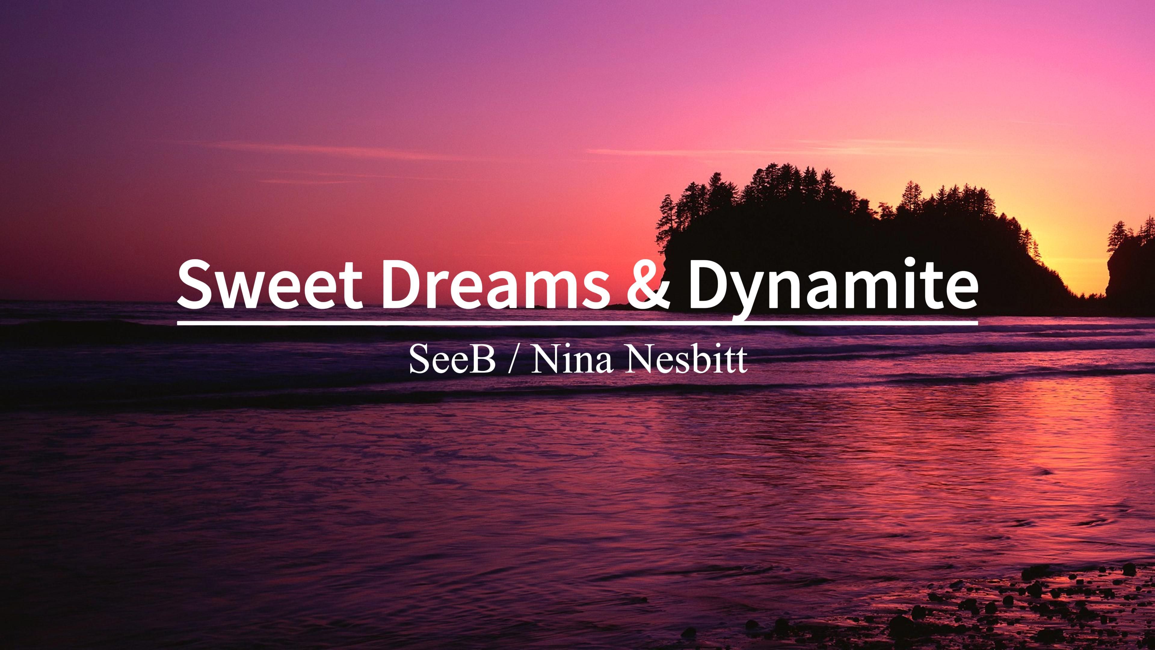 "这才是开口跪呀"《sweet dreams & dynamite》