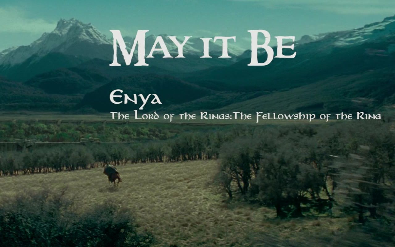 [图]May it Be - Enya, The Lord of the Rings: The Fellowship of the Ring《指环王：护戒使者》主题曲