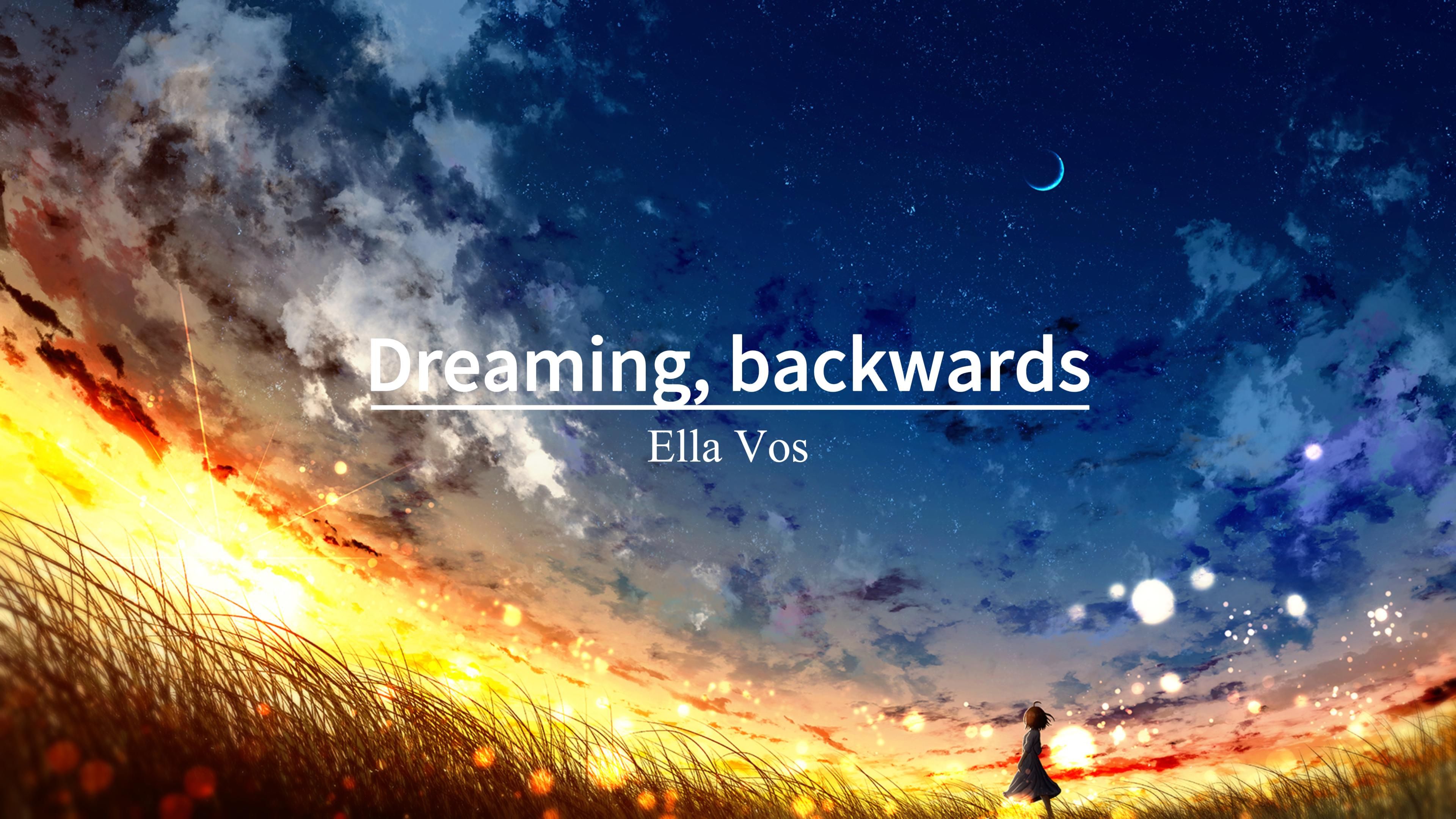 [图]“好快乐的声音！希望听到这首歌的你也会像阳光一样明朗”《Dreaming, backwards》