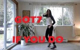 [图]翻跳GOT7 - IF YOU DO cover danceP1 副歌舞步教程P2