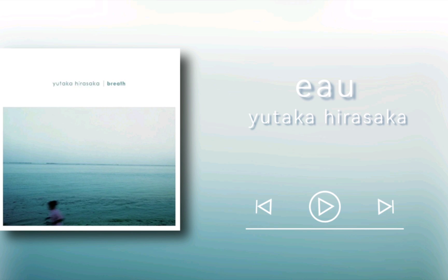 【纯音推荐】平平淡淡,很是可爱.eau (水)——yutaka hirasaka哔哩哔哩bilibili