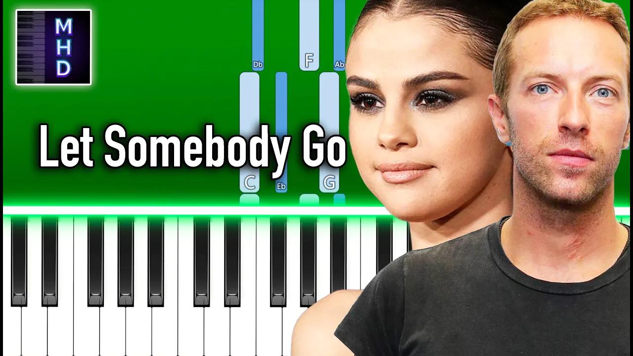 [图]1839Coldplay X Selena Gomez - Let Somebody Go - Piano Tutorial