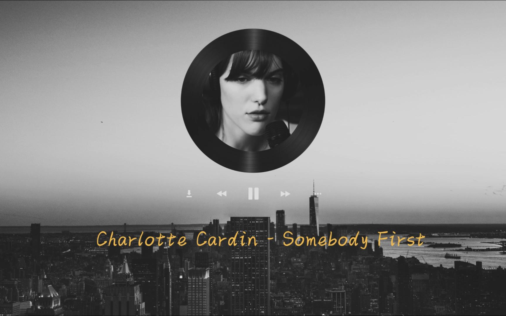 [图]加拿大 Charlotte Cardin - Somebody First 治愈系 美好的一天从此刻开始