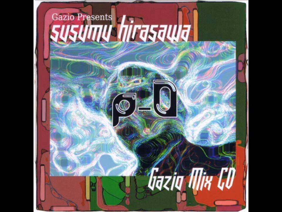 平沢進｜音源】P-0 Gazio Mix CD (Full Album)_哔哩哔哩_bilibili