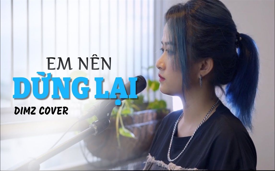 [图]EM NÊN DỪNG LẠI - KHANG VIỆT | DIMZ COVER