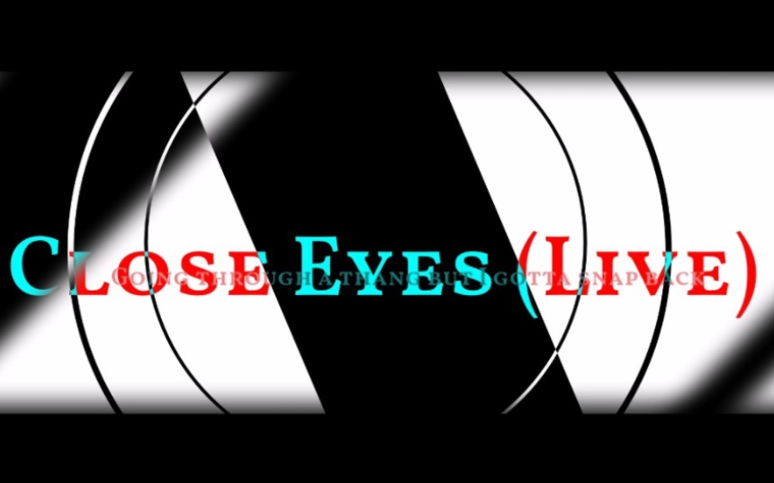 [图]Close Eyes (Live) MEME