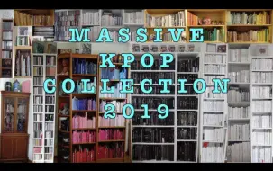 Download Video: 最狂热的Kpop专辑收藏者（2019专辑展示）