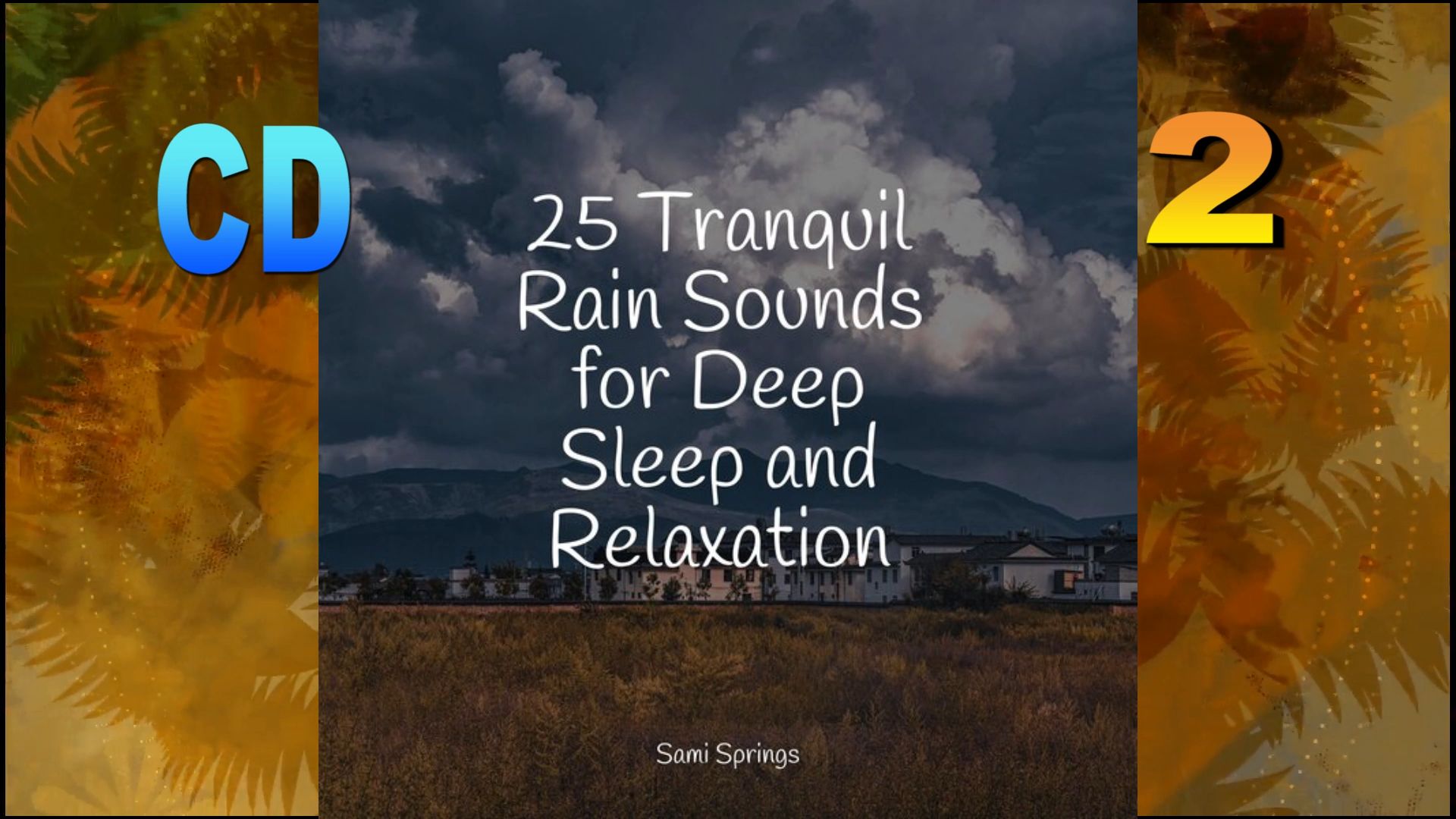 [图]2022年《25 Tranquil Rain Sounds for Deep Sleep and Relaxation CD2》专辑