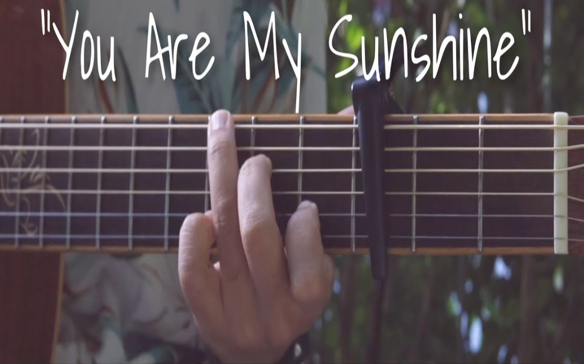 [图]吉他翻弹英文民谣《You Are My Sunshine》，轻柔又惬意~