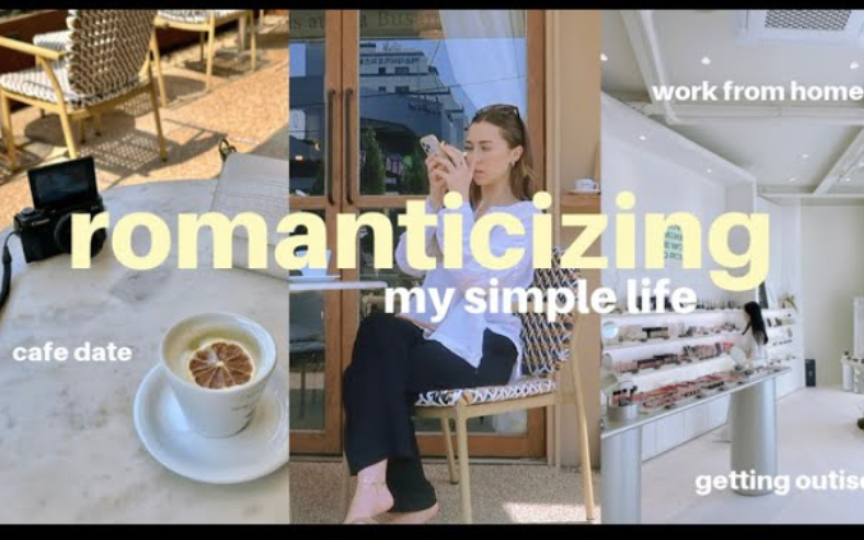 [图]【Adrienne Hill】浪漫化我的简单生活｜居家办公、咖啡、约会……｜Romanticizing a SIMPLE life 🐝