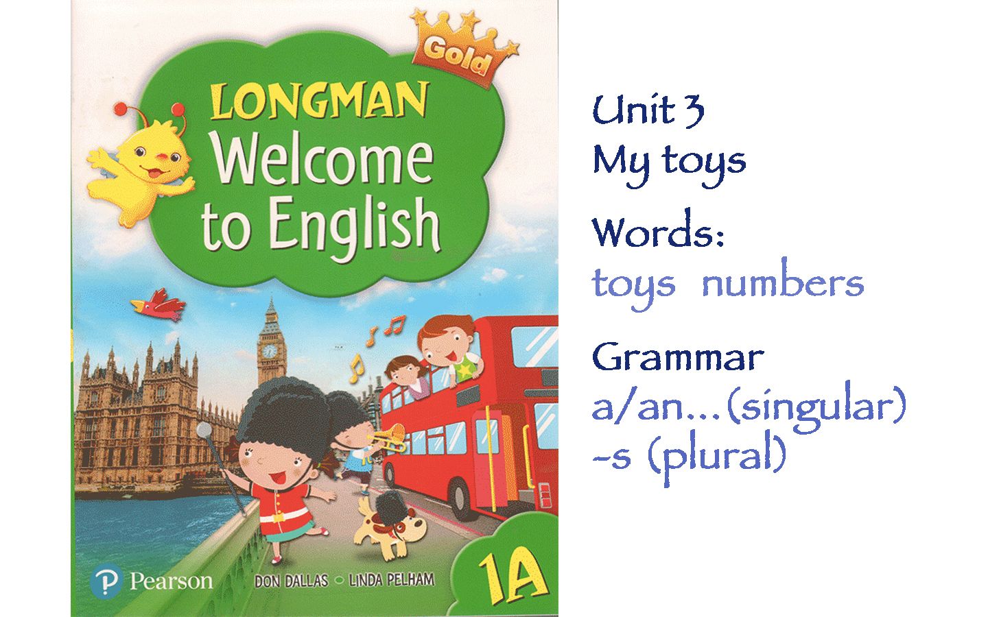 [图]Longman Welcome to English 1A Unit 3 My toys