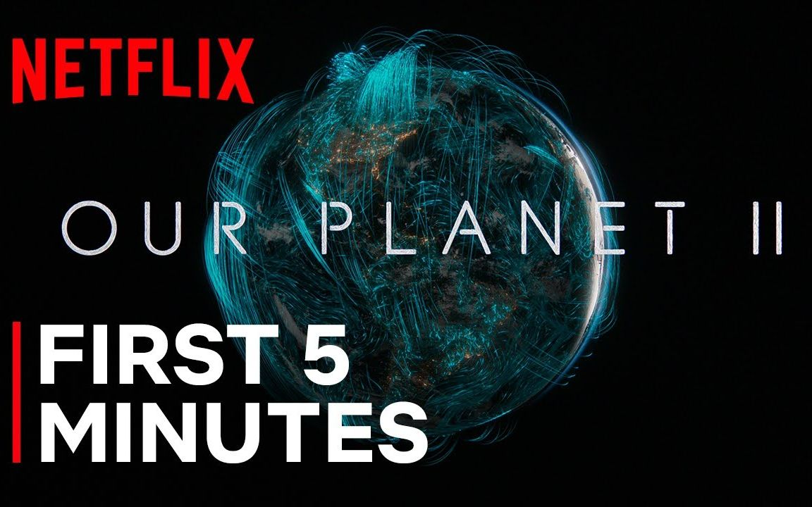 [图]Netflix【我们的星球】第二季~片头5分钟