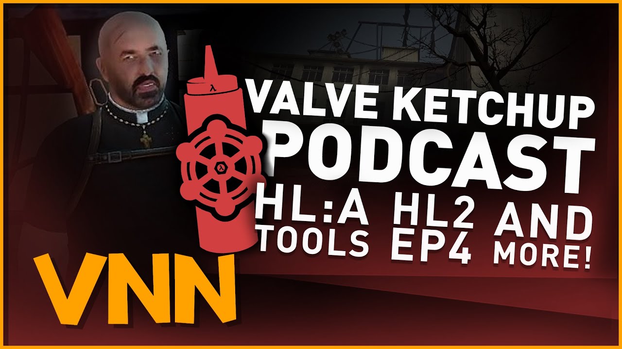 【VNN】Ravenholm,HLA工具及其他Valve Ketchup播客5月哔哩哔哩bilibili