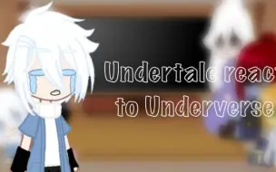 Download Video: Undertale反应underverse