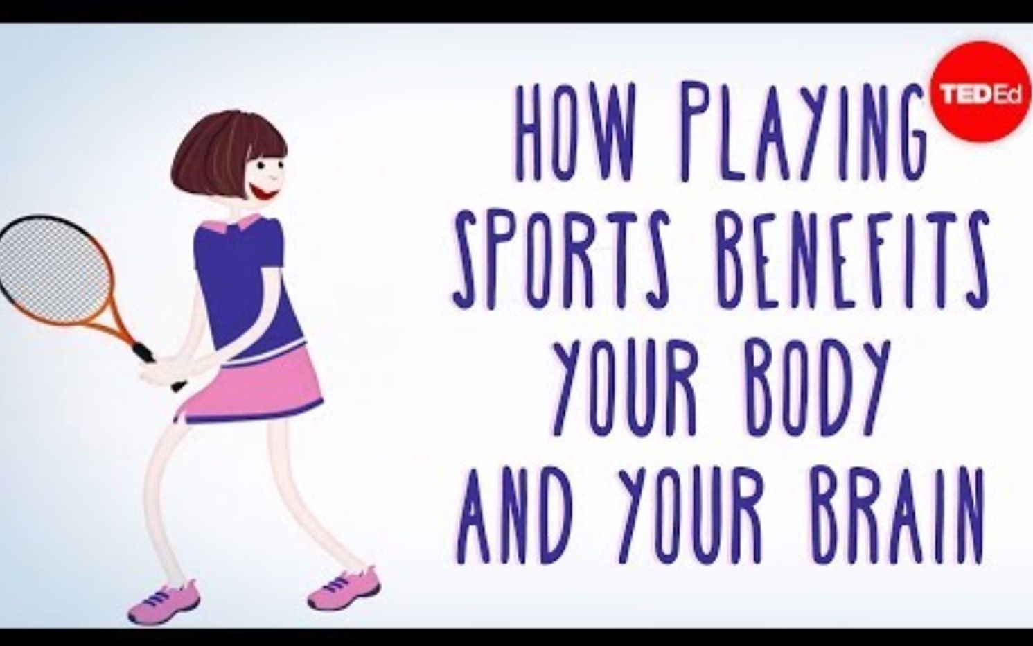 [图]【Ted-ED】为何运动有益身心健康 How Playing Sports Benefits Your Body And Your Brain